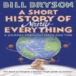 Book Review of A Short History of Nearly Everything by Bill Bryson