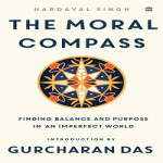 Book Review of The Moral Compass: Finding Balance and Purpose in an Imperfect World by Hardayal Singh