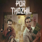 Review of the Tamil movie Por Thozhil directed by Vignesh Raja